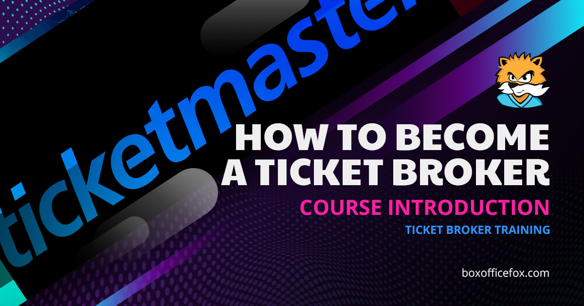 How to Become a Ticket Broker - Course Intro