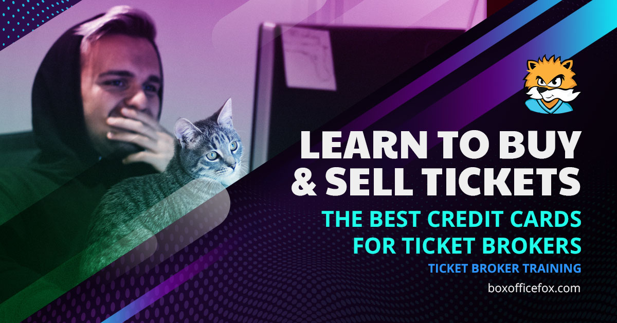 Learn to Buy and Sell Tickets - The Best Credit Cards for Ticket Brokers