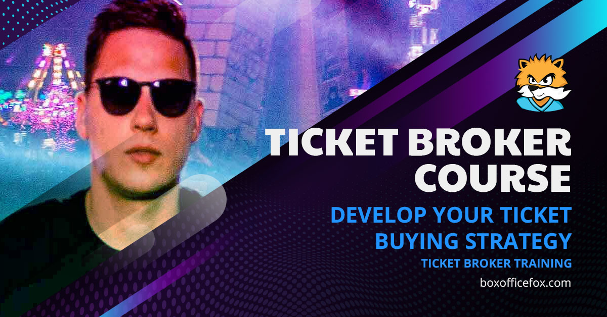 Ticket Broker Course - Develop Your Buying Strategy