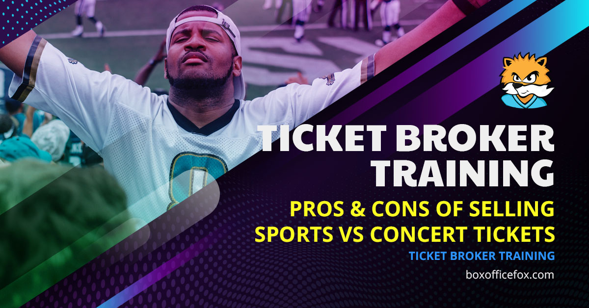 Ticket Broker Training - Pros and Cons of Selling Sports vs Concert Tickets
